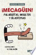 Libro ¡Mecagüen! Palabrotas, insultos y blasfemias