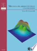 Libro Mecánica del medio continuo: una iniciación
