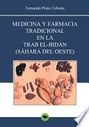 Libro Medicina y farmacia tradicional en la Trab el-Bidán (Sáhara del Oeste)