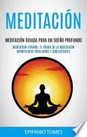 Libro Meditación: Meditación Guiada Para Un Sueño Profundo (Meditation Español: El Poder De La Meditación Mindfulness Para Niños y Adolescentes)