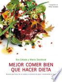 Libro Mejor comer bien que hacer dieta