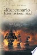 Libro ¿Mercenario o Internacionalista...?