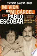Libro Mi vida y mi cárcel con Pablo Escobar (Edición mexicana)
