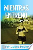 Libro Mientras Entreno