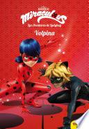 Libro Miraculous.Las aventuras de Ladybug. Volpina