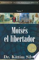 Libro Moises el Libertador = Moses the Liberator