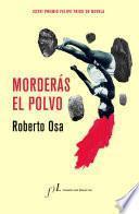 Libro Morderás el polvo