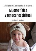 Libro Muerte física y renacer espiritual