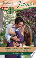 Libro ¿Mujer normal... o princesa? - Un príncipe en la oficina