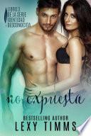 Libro No Expuesta - Libro 3 de la Serie Identidad Desconocida