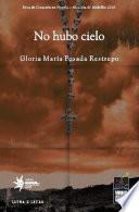 Libro No hubo cielo