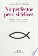 Libro No perfectos, pero sí felices. Por una profecía sostenible de la vida consagrada