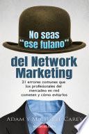 Libro No seas ese fulano del Network Marketing