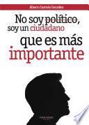 Libro No soy político, soy un ciudadano, que es más importante