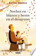 Libro Noches en blanco y besos en el desayuno