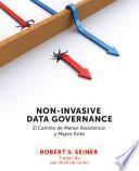 Libro Non-Invasive Data Governance: El camino de menor Resistencia y mayor éxito