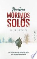 Libro Nosotros morimos solos