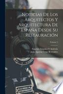 Libro Noticias De Los Arquitectos Y Arquitectura De España Desde Su Restauración; Volume 2