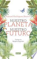 Libro Nuestro planeta, nuestro futuro