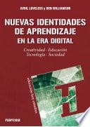 Libro Nuevas indentidades de aprendizaje en la era digital. Creatividad. Educación. Tecnología. Sociedad