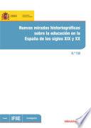 Libro Nuevas miradas historiográficas sobre la educación en la España de los siglos XIX y XX