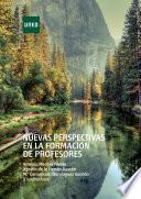 Libro NUEVAS PERSPECTIVAS EN LA FORMACIÓN DE PROFESORES