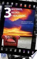 Libro Número 3. Misterios, hechos y realidades