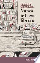 Libro Nunca te hagas librero