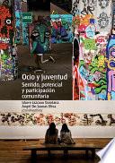 Libro Ocio y juventud. Sentido, potencial y participación comunitaria