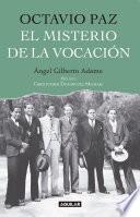 Libro Octavio Paz. El misterio de la vocación