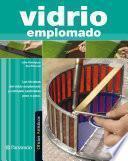 Libro Oficios Artísticos. Vidrio emplomado