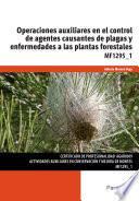 Libro Operaciones auxiliares en el control de agentes causantes de plagas y enfermedades a las plantas forestales