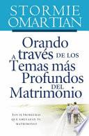 Libro Orando a través de los temas más profundos del matrimonio