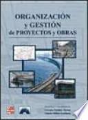 Libro Organización y gestión de proyectos y obras