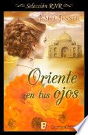 Libro Oriente en tus ojos (Trilogía de Oriente 1)