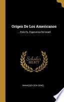 Libro Orígen de Los Americanos: ... Esto Es, Esperanza de Israel