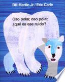 Libro Oso polar, oso polar, ¿qué es ese ruido?