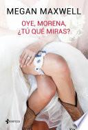 Libro Oye, morena, ¿tú qué miras?