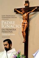 Libro Padre Ignacio en primera persona