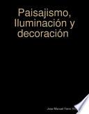 Libro Paisajismo, Iluminación y Decoración de Exteriores e interior
