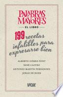 Libro Palabras mayores. 199 recetas infalibles para expresarse bien