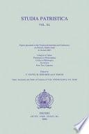 Libro Papers Presented at the Fourteenth International Conference on Patristic Studies Held in Oxford 2003: Liturgia et cultus; Theologica et philosophica; Critica et philologica; Nachleben; First two centuries