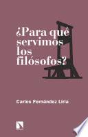 Libro ¿Para qué servimos los filósofos?