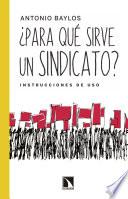Libro ¿Para qué sirve un sindicato?