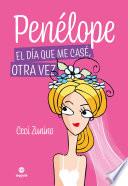 Libro Penélope: El día que me casé, otra vez