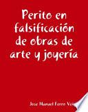 Libro Perito en arte y falsificaciones