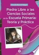 Libro Piedra libre a las Ciencias Sociales en la escuela primaria