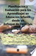 Libro Planificación y Evaluación para los Aprendizajes en Educación Infantil desde un Enfoque de Derechos
