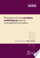 Libro Planteamiento de variables audiológicas para la investigación formativa