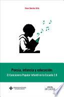 Libro Poesía, infancia y educación: el cancionero popular infanil en la escuela 2.0